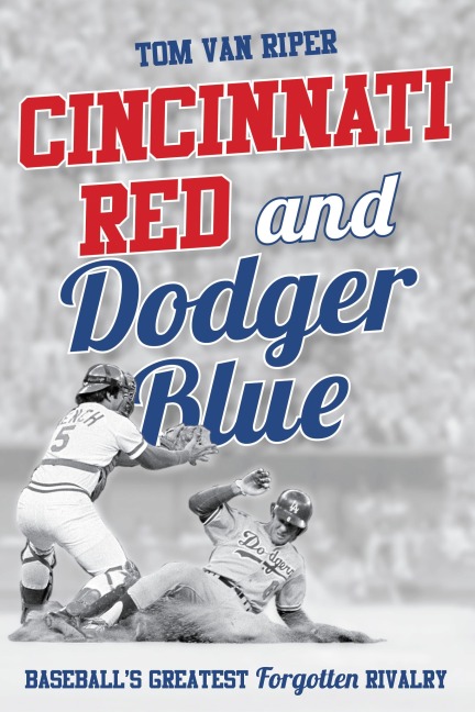 Cincinnati Red and Dodger Blue - Tom Van Riper