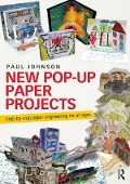 Cover-Bild zum Titel 'New Pop-Up Paper Projects' von 'Paul Johnson'