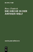 Cover-Bild zum Titel 'Die Kirche in der antiken Welt' von 'Henry Chadwick'