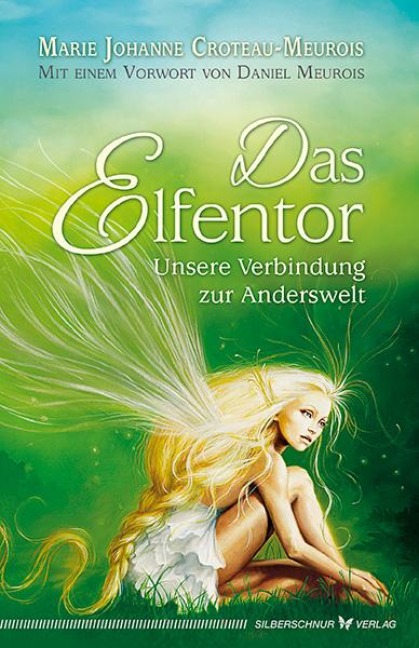 Das Elfentor - Marie Johanne Croteau-Meurois