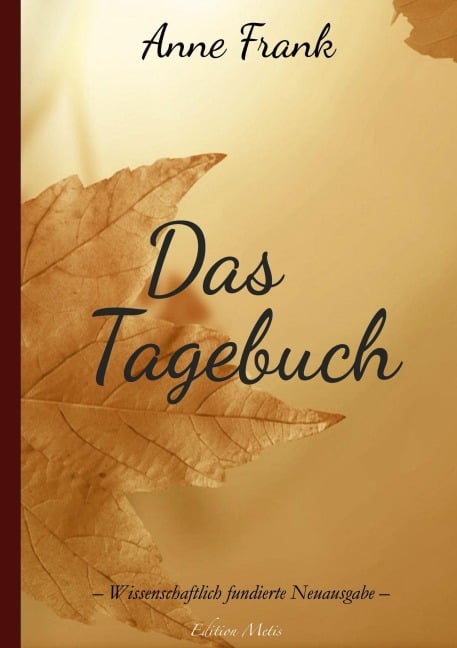 Das Tagebuch der Anne Frank - Anne Frank, Anna Maria Graf