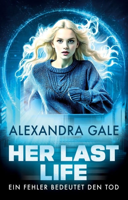 Her Last Life - Alexandra Gale