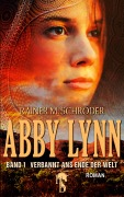 Cover-Bild zum Titel 'Abby Lynn - Verbannt ans Ende der Welt' von 'Rainer M. Schröder'
