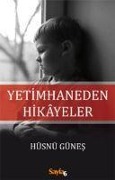 Cover-Bild zum Titel 'Yetimhaneden Hikayeler' von 'Hüsnü Günes'
