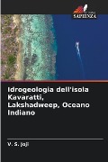 Idrogeologia dell'isola Kavaratti, Lakshadweep, Oceano Indiano - V. S. Joji