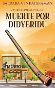 Cover-Bild zum Titel 'Muerte por didyeridú' von 'Barbara Venkataraman'