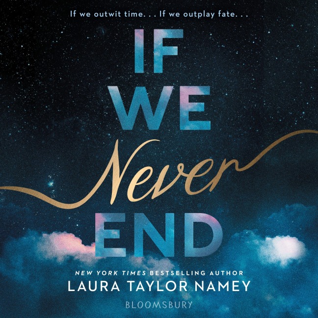 If We Never End - Laura Taylor Namey