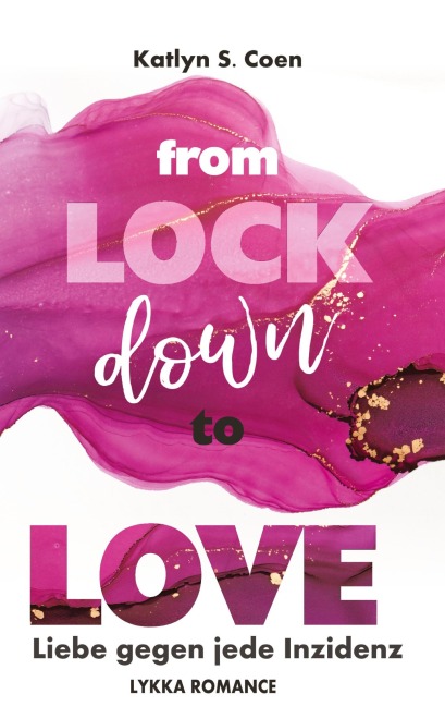 From Lockdown to Love - Katlyn S. Coen