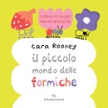 Cover-Bild zum Titel 'Il piccolo mondo delle formiche' von 'Cara Rooney'