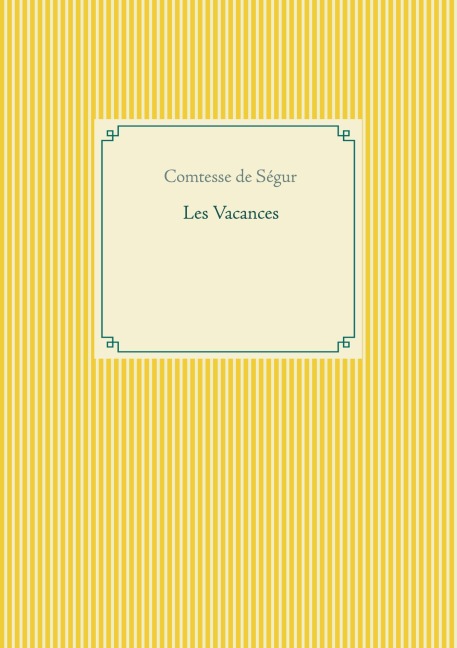 Les Vacances - Comtesse de Ségur