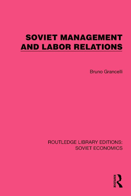 Soviet Management and Labor Relations - Bruno Grancelli