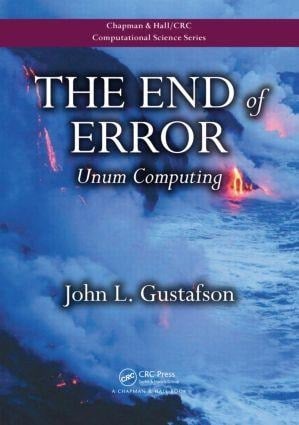 The End of Error - John L Gustafson