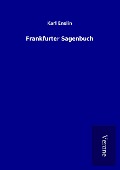 Cover-Bild zum Titel 'Frankfurter Sagenbuch' von 'Karl Enslin'