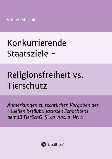 Konkurrierende Staatsziele - Religionsfreiheit vs. Tierschutz - Volker Mariak