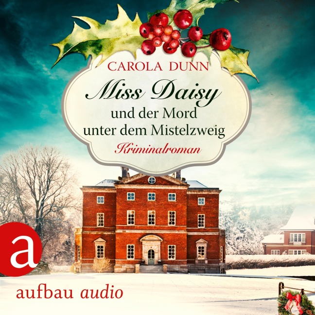 Miss Daisy und der Mord unter dem Mistelzweig - Carola Dunn