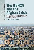 The UNHCR and the Afghan Crisis - Giulia Scalettaris