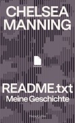 Cover-Bild zum Titel 'README.txt - Meine Geschichte' von 'Chelsea Manning'