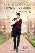 Cover-Bild zum Titel 'Lezioni d'Amore per il Visconte (Nobili Signori, #1)' von 'Sasha Cottman'