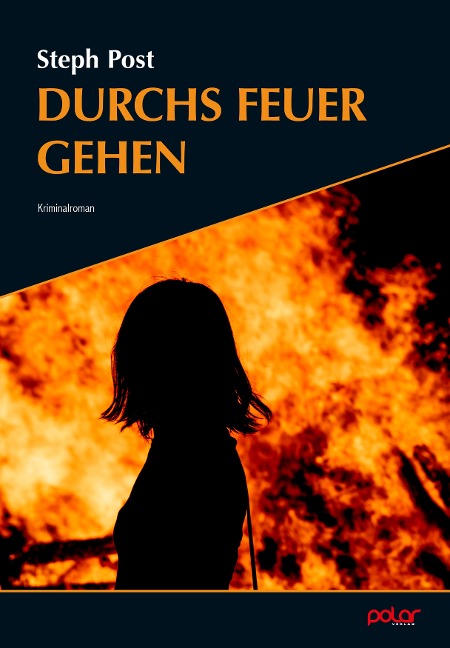 Durchs Feuer gehen - Steph Post