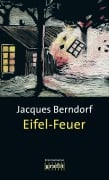 Cover-Bild zum Titel 'Eifel-Feuer' von 'Jacques Berndorf'