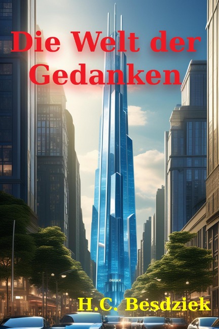 Die Welt der Gedanken - H. C. Besdziek