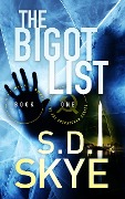The Bigot List (A J.J. McCall Novel) - S. D. Skye