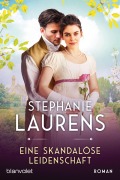 Cover-Bild zum Titel 'Eine skandalöse Leidenschaft' von 'Stephanie Laurens'