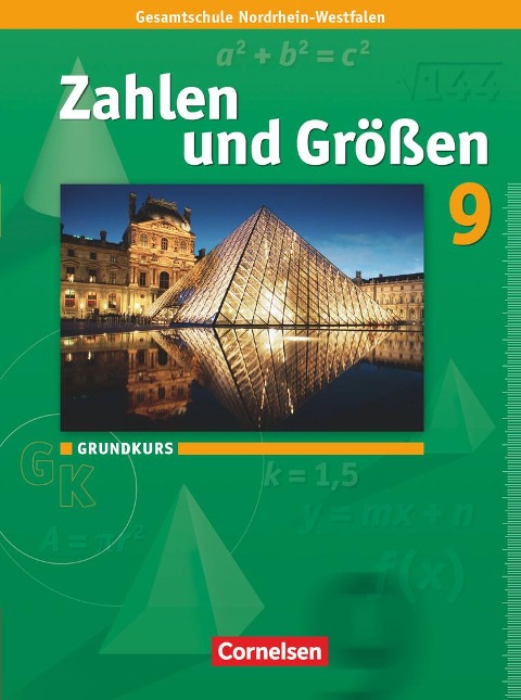 Zahlen und Größen 9. Schuljahr. Schülerbuch. Grundkurs - Ilona Gabriel, Vincent Hammel, Ines Knospe, Martina Verhoeven, Udo Wennekers