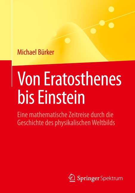 Von Eratosthenes bis Einstein - Michael Bürker