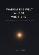 Cover-Bild zum Titel 'Warum die Welt wurde, wie sie ist' von 'Jens Zimmer'