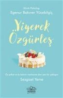Yiyerek Özgürles - Egenur Bakiner Yücebilgic