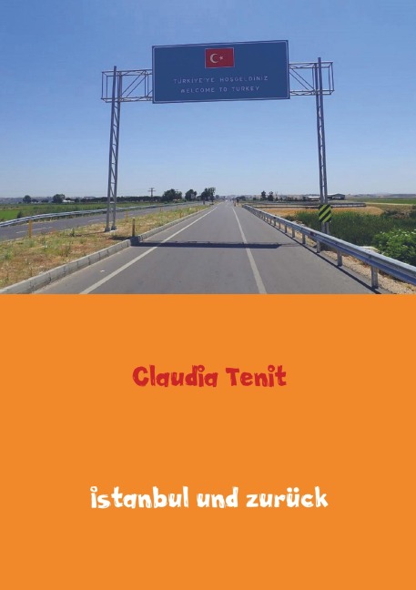 Zweimal Istanbul und zurück - Claudia Tenit