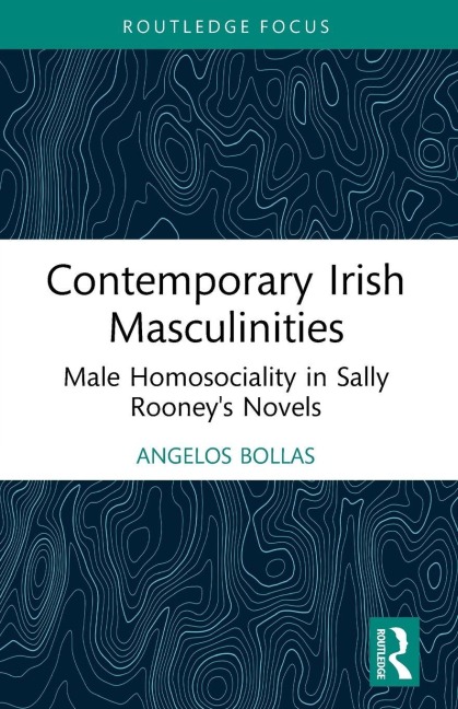 Contemporary Irish Masculinities - Angelos Bollas
