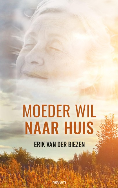Moeder wil naar huis - Erik van der Biezen