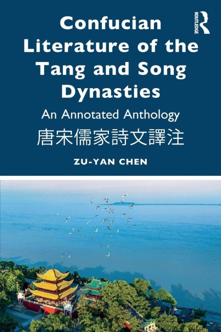 Confucian Literature of the Tang and Song Dynasties - Zu-Yan Chen