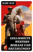 Cover-Bild zum Titel 'Gesammelte Western-Romane und Erzählungen' von 'Karl May'