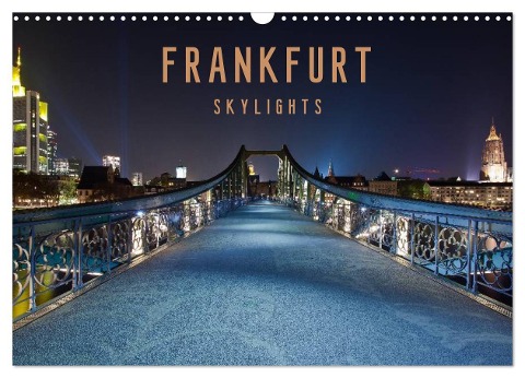 Frankfurt Skylights 2025 (Wandkalender 2025 DIN A3 quer), CALVENDO Monatskalender - Markus Pavlowsky Photography