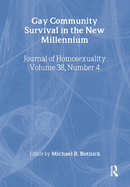 Gay Community Survival in the New Millennium - Michael R Botnick