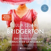 Cover-Bild zum Titel 'Bridgerton - Ein hinreißend verruchter Gentleman (ungekürzt)' von 'Julia Quinn'