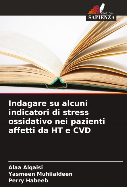 Indagare su alcuni indicatori di stress ossidativo nei pazienti affetti da HT e CVD - Alaa Alqaisi, Yasmeen Muhiialdeen, Perry Habeeb