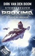 Cover-Bild zum Titel 'Sternkreuzer Proxima - Flucht ins Ungewisse' von 'Dirk Van Den Boom'