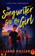 Cover-Bild zum Titel 'The Songwriter Gets His Girl' von 'Jane Poller'