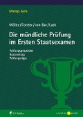 Cover-Bild zum Titel 'Die mündliche Prüfung im Ersten Staatsexamen' von 'Jonathan Möller, Nikolaus von Bar, Annabelle Forster, Steffen Lask'