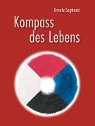 Kompass des Lebens - Ursula Seghezzi