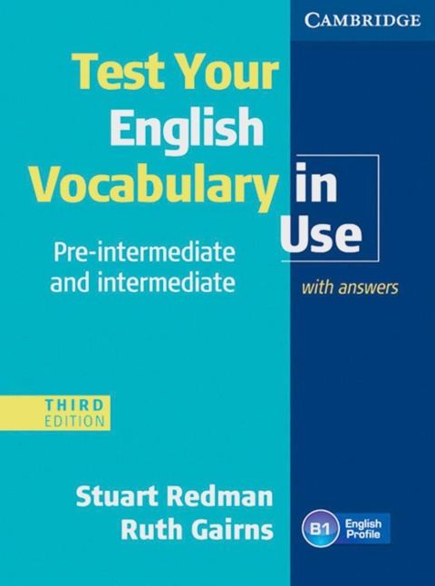 Test your English Vocabulary in Use - Pre-Intermediate and Intermediate. Edition with answers - Stuart Redman, Ruth Gairns