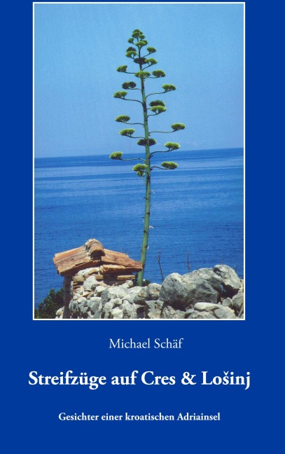 Streifzüge auf Cres und Losinj - Michael Schäf