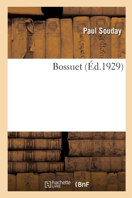 Bossuet - Paul Souday