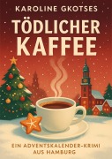 Cover-Bild zum Titel 'Tödlicher Kaffee' von 'Karoline Gkotses'