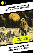 Interstellare Expeditionen: Science-Fiction-Geschichten - Carl Grunert, Kurd Laßwitz, Jules Verne, Paul Scheerbart, Johannes Kepler