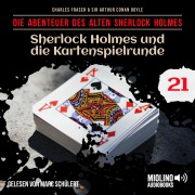 Cover-Bild zum Titel 'Sherlock Holmes und die Kartenspielrunde (Die Abenteuer des alten Sherlock Holmes, Folge 21)' von 'Arthur Conan Doyle, Charles Fraser'